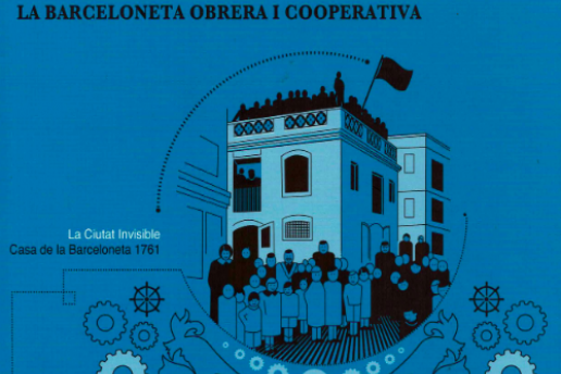 La forja solidària d’un barri portuari La Barceloneta obrera i cooperativa